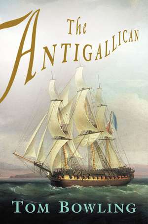 The Antigallican de Tom Bowling