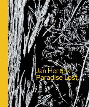 Jan Hendrix: Paradise Lost de Jan Hendrix