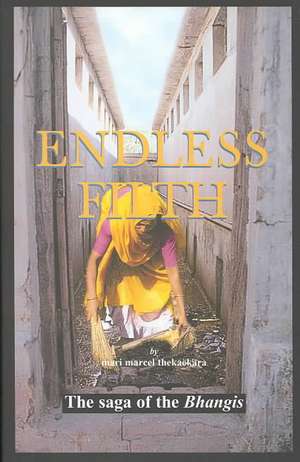 Endless Filth de Mari Marcel Thekaekara