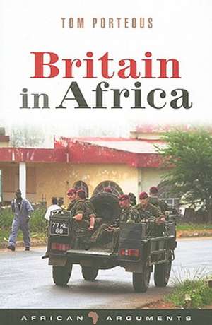 Britain in Africa de Tom Porteous