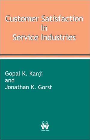 Customer Satisfaction in Service Industries de Gopal K. Kanji