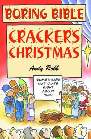 Boring Bible Series 3: Christmas Crackers de Andy Robb