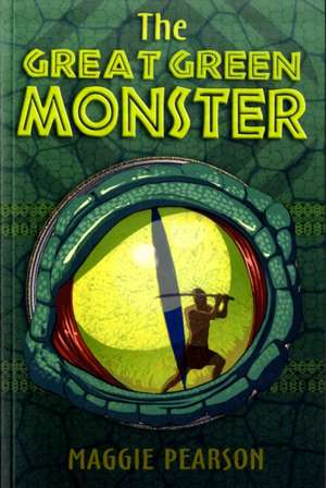 The Great Green Monster de Maggie Pearson