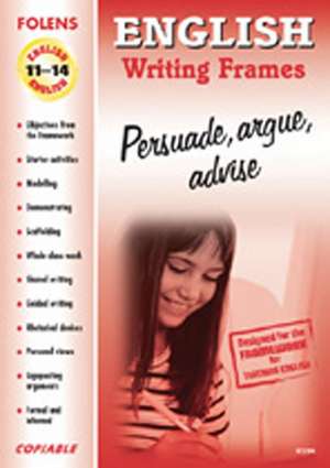 Frames for Writing: Persuade, Argue, Advise Book CD & SL de Keith West