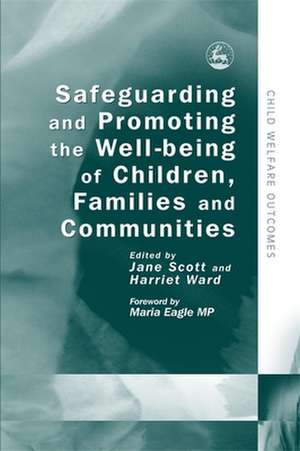 Safeguarding and Promoting the Well Being of Children, Families and Their Communities de Maria Eagle