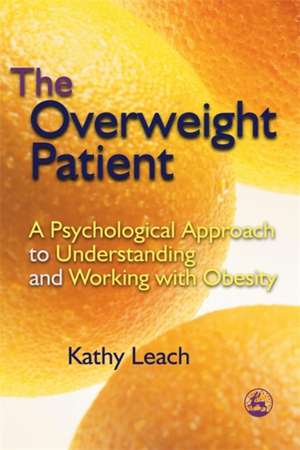 The Overweight Patient de Kathy Leach