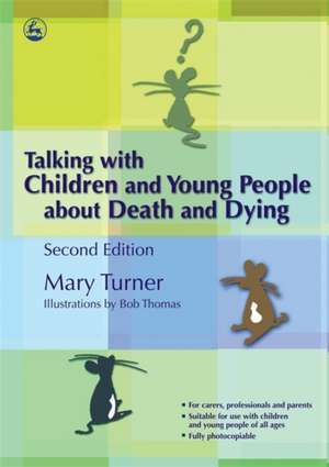 Talking with Children and Young People about Death and Dying de Mary Turner