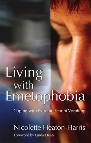 Living with Emetophobia de Nicolette Heaton-Harris