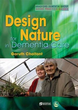 Design for Nature in Dementia Care de Garuth Chalfont