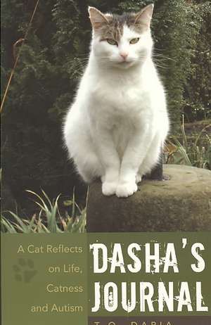 Dasha's Journal: A Cat Reflects on Life, Catness and Autism de T. O. Daria