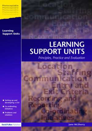 Learning Support Units: Principles, Practice and Evaluation de Jane McSherry