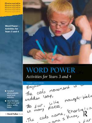 Word Power: Activities for Years 3 and 4 de Terry Saunders