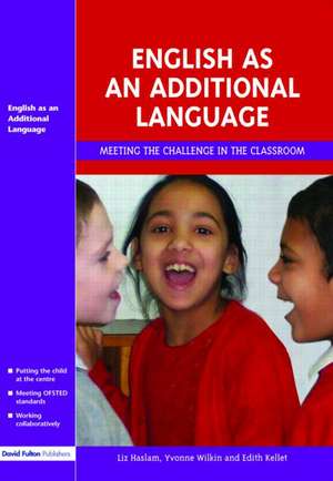 English as an Additional Language: Key Features of Practice de Liz Haslam