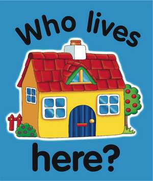 Who Lives Here?: Picture Fairy Tales for Little Ones de Jane Wolfe