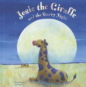 Josie the Giraffe and the Starry Night de Nicola Baxter