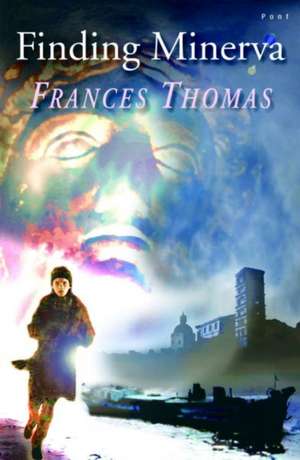 Finding Minerva de Frances Thomas