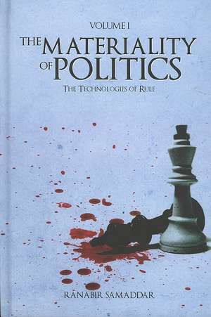 The Materiality of Politics, Volume 1 de Ranabir Samaddar