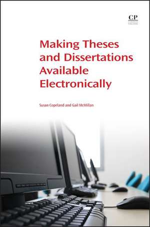 Making Theses and Dissertations Available Electronically de Susan Copeland