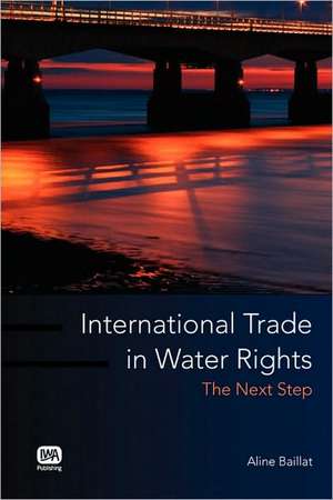 International Trade in Water Rights de Aline Baillat