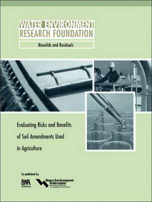 Evaluating Risks and Benefits of Soil Amendments Used in Agriculture de L H Moss