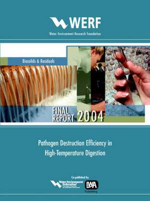 Pathogen Destruction Efficiency in High Temperature Digestion: A Bench Scale Evaluation de Donald M. Gray (Gabb)