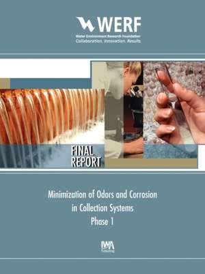 Minimization of Odors and Corrosion in Collection Systems Phase 1 de Dirk Apgar