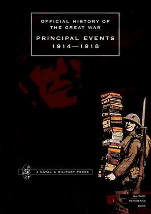 Official History of the Great War.Principal Events 1914-1918 de HMSO Books