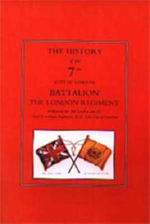 History of the Shiny Sevenththe 7th London Battalion: The Journal of Edward Spencer Watson de C.Digby Planck