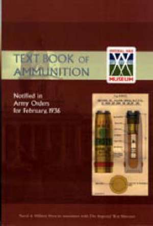 Text Book of Ammunition 1936 de The War Office