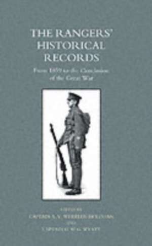 Rangers O Historical Records from 1859 to the Conclusion of the Great War: Now the 1st Battalion Duke of Cornwall's Light Infantry, from the Formation of the Regiment de A.V. Capt. Wheeler-Holohan