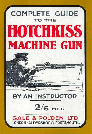 Complete Guide to the Hotchkiss Machine Gun: Soviet Partisan Movement