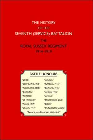 History of the Seventh (Service) Battalion the Royal Sussex Regiment: War Office Pamphlet No 14; German Rocket, Gun and Mortar Ammunition de Ed Owen Rutter