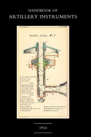 Handbook of Artillery Instruments 1914 de 1914 HMSO