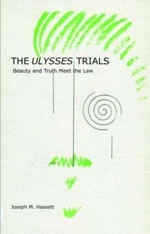 The Ulysses Trials de Joseph M. Hassett