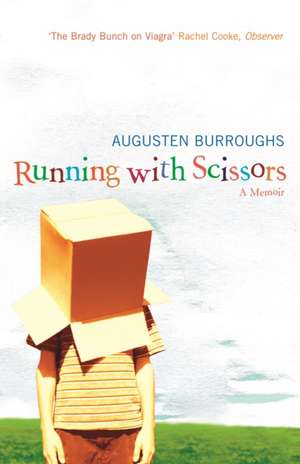 Running With Scissors de Augusten Burroughs