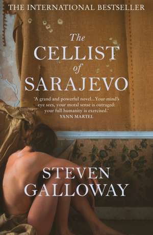 Galloway, S: Cellist of Sarajevo