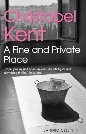 Kent, C: A Fine and Private Place de Christobel (Author) Kent