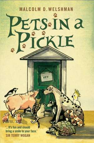 Pets in a Pickle de Malcolm Welshman