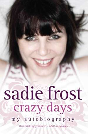 Sadie Frost - Crazy Days de Sadie Frost