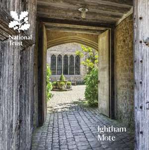 Ightham Mote: National Trust Guide de National Trust