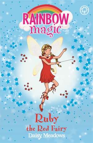 Rainbow Magic: Ruby the Red Fairy de Daisy Meadows