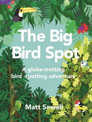 The Big Bird Spot de Matt Sewell