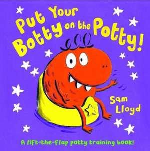 PUT YOUR BOTTY ON POTTY BRD de Sam Lloyd
