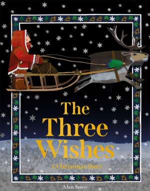 The Three Wishes de Alan Snow