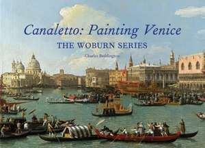 Canaletto: Painting Venice de Charles Beddington