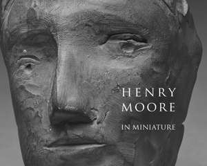 Henry Moore in Miniature de Chris Stephens