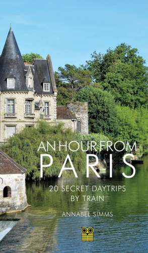 Hour from Paris de Annabel Simms