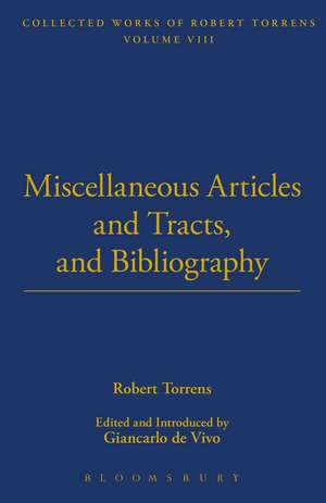 Miscellaneous Articles and Tracts and Bibliography de Robert Torrens