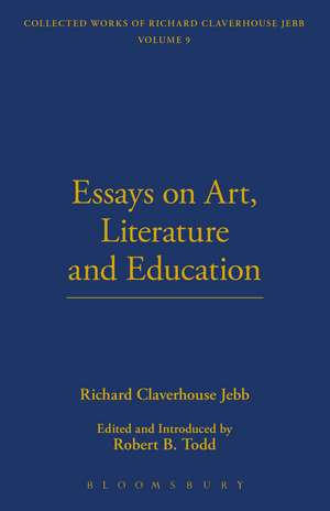 Essays On Art, Literature And Education de Richard Claverhouse Jebb