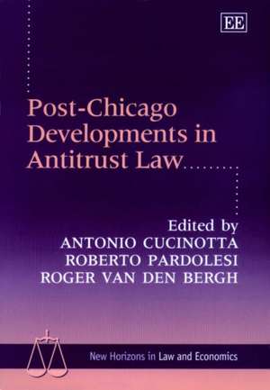 Post–Chicago Developments in Antitrust Law de Antonio Cucinotta